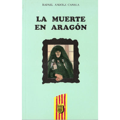 La Muerte en Aragón. Rafael Andolz
